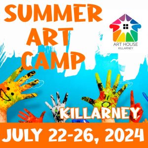 Killarney Summer Art Camp July 22-26