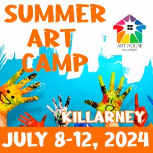 Killarney Summer Art Camp July 8-12